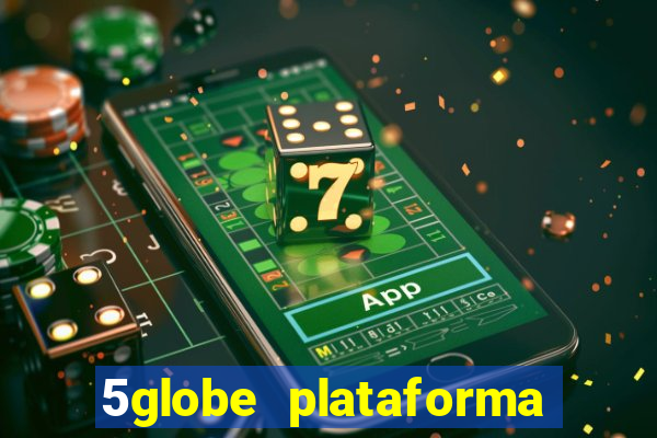 5globe plataforma de jogos